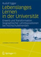Lebenslanges Lernen in der Universität. Wie funktioniert gute Hochschullehre und wie lernen Hochschullehrende ihren Beruf 3531178458 Book Cover