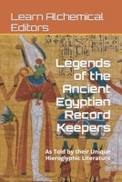 Legends of the Ancient Egyptian Record Keepers B0B247Q45F Book Cover