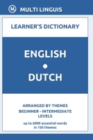 English-Dutch Learner's Dictionary (Arranged by Themes, Beginner - Intermediate Levels) B08XLNTH78 Book Cover