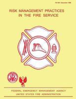 Risk Management Practices in the Fire Service 1484843665 Book Cover