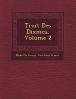 Trait� Des Dixmes, Volume 2 1249494877 Book Cover