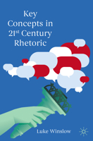 Key Concepts in 21st Century Rhetoric 3032055652 Book Cover