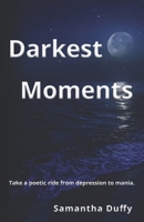 Darkest Moments B09B4JZZPQ Book Cover