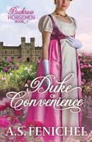 A Duke of Convenience (Buckrose Horsemen) 1970278129 Book Cover