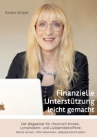 Finanzielle Unterstützung leicht gemacht: Der Wegweiser für chronisch Kranke, Lymphödem- und Lipödembetroffene. Rechte kennen. Hilfe bekommen. Selbstbestimmt leben. (German Edition) 3384625285 Book Cover