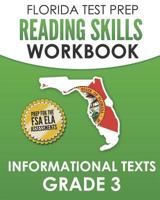 Florida Test Prep Reading Skills Workbook Informational Texts Grade 3: Preparation for the Florida Standards Assessment (Fsa) 1796934860 Book Cover