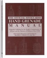 Official Soviet Army Hand Grenade Manual 0873649672 Book Cover