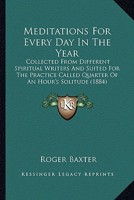Meditations for Every Day in the Year - Scholar's Choice Edition 0548605017 Book Cover