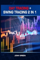 DAY TRADING + SWING TRADING 2 in 1 1914092538 Book Cover