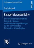 Kategorisierungseffekte: Eine Verhaltenswissenschaftliche Analyse Der Wirkung Von Sortimentskategorisierungen Auf Den Auswahlprozess Fur Komplexe Gebrauchsguter 3658048808 Book Cover