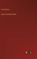 Lays of Ancient Rome 3368808532 Book Cover
