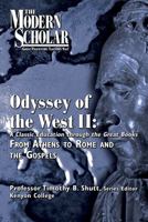 Odyssey of the West II: A Classic Education Through the Great Books: From Athens to Rome and the Gospels 1428138315 Book Cover