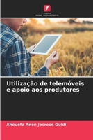 Utiliza??o de telem?veis e apoio aos produtores 620584365X Book Cover