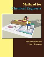 MathCAD for Chemical Engineers 1426908121 Book Cover