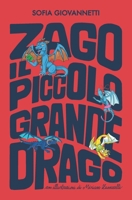 Zago il piccolo grande drago (Italian Edition) B0CVVFSL2T Book Cover