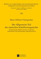 Der Allgemeine Teil Des Iranischen Schuldvertragsrechts: Im Spannungsverhaeltnis Zwischen Rezipiertem Franzoesischen Und Traditionellem Islamischen Recht 3631628935 Book Cover