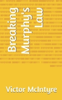 Breaking Murphy's Law B0DVH6K7ZB Book Cover