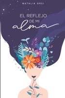 El reflejo de mi alma: Secretos de una historia de autosanación. B091JFKJXN Book Cover