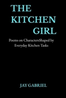 THE KITCHEN GIRL: Character and Values Seasoned by the Everyday B0F9TV175F Book Cover