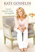 I Just Want You to Know: Letters to My Kids on Love, Faith, and Family 0310318963 Book Cover