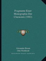 Fragmente Einer Monographie Der Characeen (1882) 1160094489 Book Cover