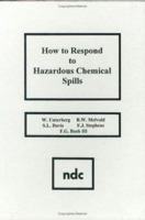 How to Respond to Hazardous Chemical Spills (Pollution Technology Review) 0815511760 Book Cover