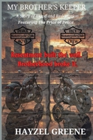 My Brother's Keeper : A Story of Blood and Redemption Featuring the Price of Peace 0996593667 Book Cover