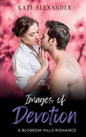 Images of Devotion (A Blossom Hills Romance) 1735340642 Book Cover