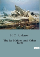 The Ice Maiden And Other Tales B0CCG69HCS Book Cover