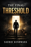 The Final Threshold B0GQYV5KFT Book Cover