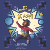 My Name is Kash (The KashEEE Series) B0CSK8WBN3 Book Cover