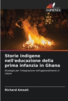 Storie indigene nell'educazione della prima infanzia in Ghana 6205757389 Book Cover