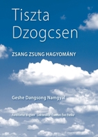 Tiszta Dzogcsen : Zsang Zsung Hagyomány 0999689886 Book Cover