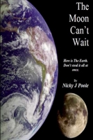 The Moon Can't Wait 1445245574 Book Cover