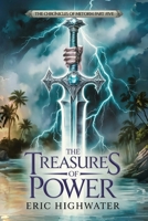 The Treasures of Power (The Chronicles of Metorm) B0GCB1XX4X Book Cover