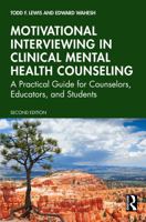 Motivational Interviewing in Clinical Mental Health Counseling: A Practical Guide for Counselors, Educators, and Students 1041160070 Book Cover