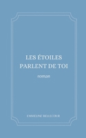 Les étoiles parlent de toi (French Edition) 2322623105 Book Cover