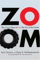 ZOOM: The Global Race to Fuel the Car of the Future 0446698660 Book Cover