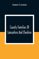County Families of Lancashire and Cheshire 9354307183 Book Cover
