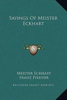 Sayings Of Meister Eckhart 1419189409 Book Cover