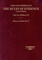 Cases and Materials on the Rules of Evidence (American Casebook Series) 0314277544 Book Cover