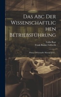 Das Abc Der Wissenschaftlichen Betriebsführung: Primer Of Scientific Management... 1021032999 Book Cover