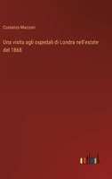 Una visita agli ospedali di Londra nell'estate del 1868 (Italian Edition) 3385088550 Book Cover