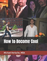 How to Become Cool 1978034482 Book Cover