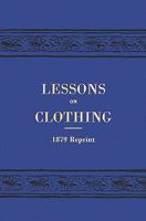 Lessons on Clothing 1441408142 Book Cover