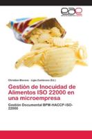 Gestión de Inocuidad de Alimentos ISO 22000 en una microempresa: Gestión Documental BPM-HACCP-ISO-22000 6202166118 Book Cover