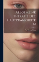 Allgemeine Therapie Der Hautkrankheiten 1022672940 Book Cover