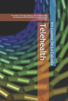 Telehealth: Innovative Therapy Delivery for Children with Developmental Disabilities in Underserved Communities (Healthcare) B08CJXRNWH Book Cover