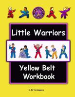Little Warriors Yellow Belt Workbook 1546707298 Book Cover