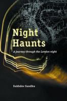 Night Haunts: A Journey Through Nocturnal London